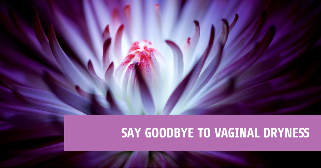 Prevention of Vaginal Dryness