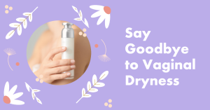 Vaginal Dryness
